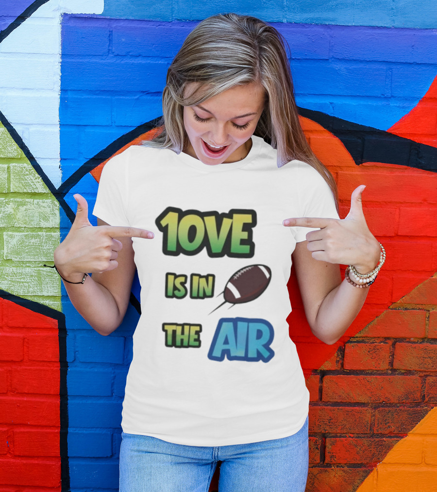 Jordan Love 1ove Is In The Air Green Bay Packers Football T-Shirt