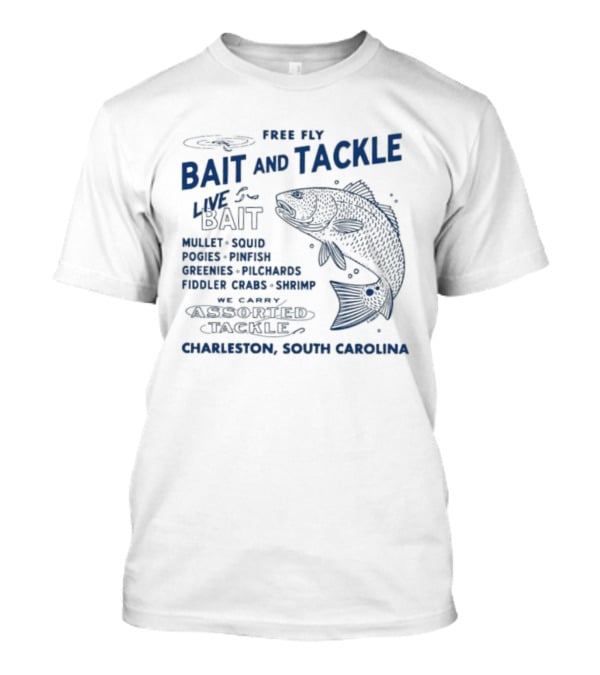 Free Fly Bait And Tackle Live Bait Fresh Shrimp Charleston South Carolina T-Shirt