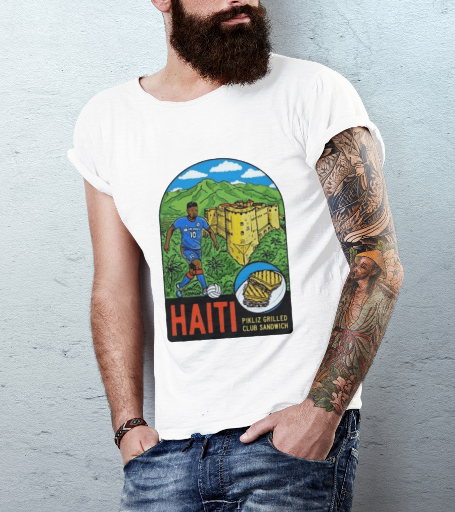 Haiti Soccer Player Pikliz Grilled Club Sandwich Historical Fortress Mountain Scene T-Shirt