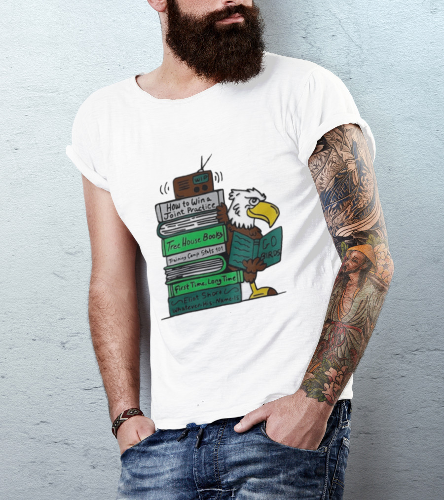 Philadelphia Eagles Go Birds How To Win A Joint Practice Tree House Books Training Camp Stats First Time Long Time Eliot Short T-Shirt