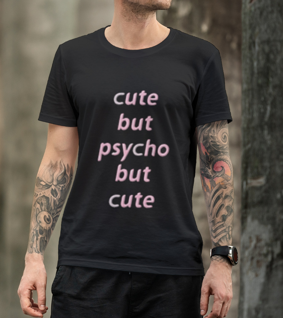 Cute But Psycho Pink Stacked Italic T-Shirt