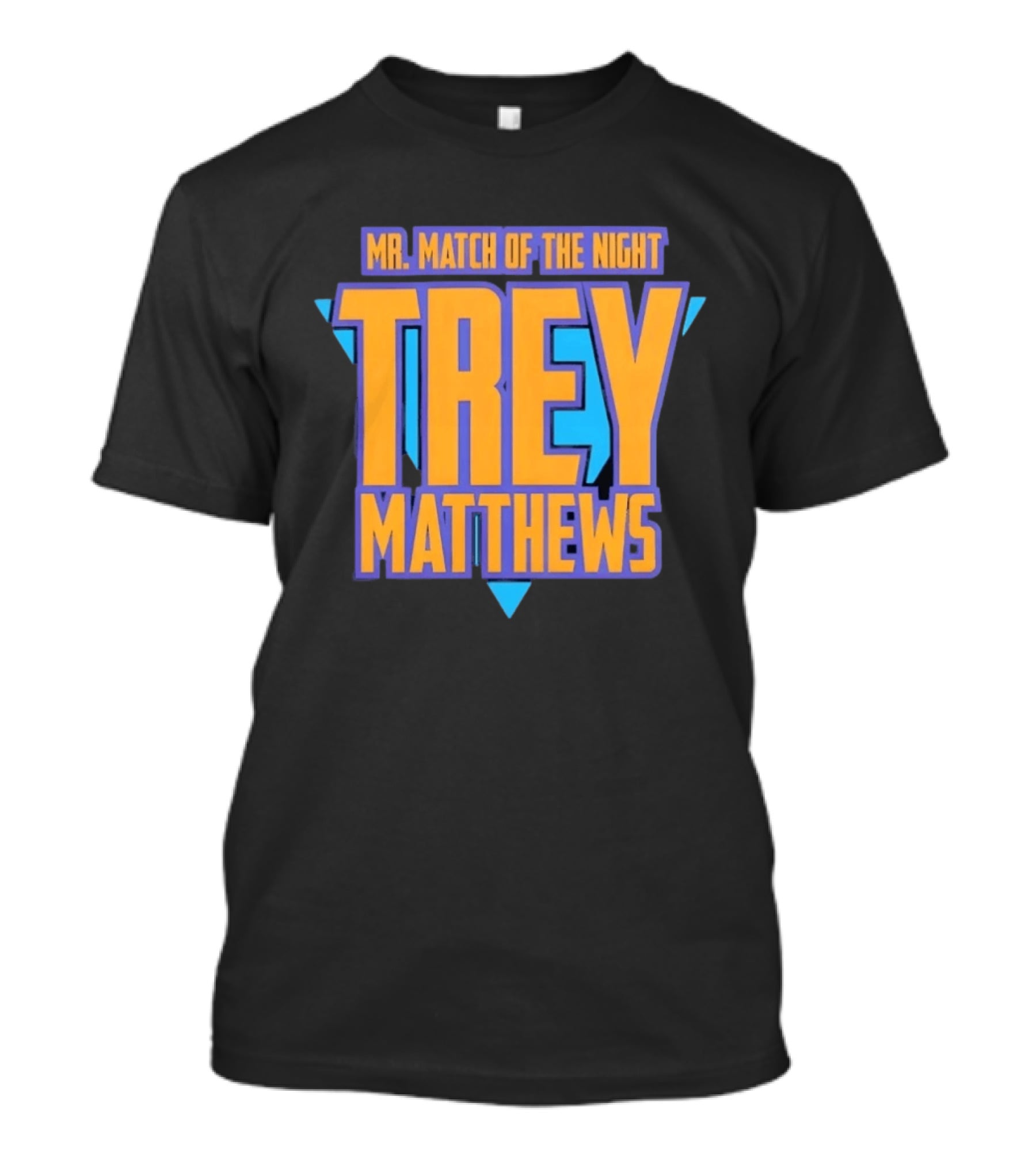 Trey Matthews Mr Match Of The Night T-Shirt