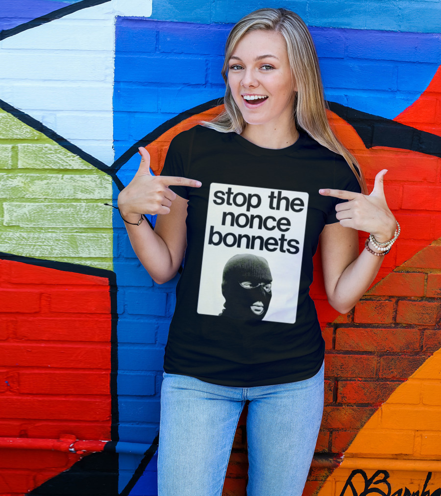 Stop The Nonce Bonnets Balaclava Slang Streetwear T-Shirt
