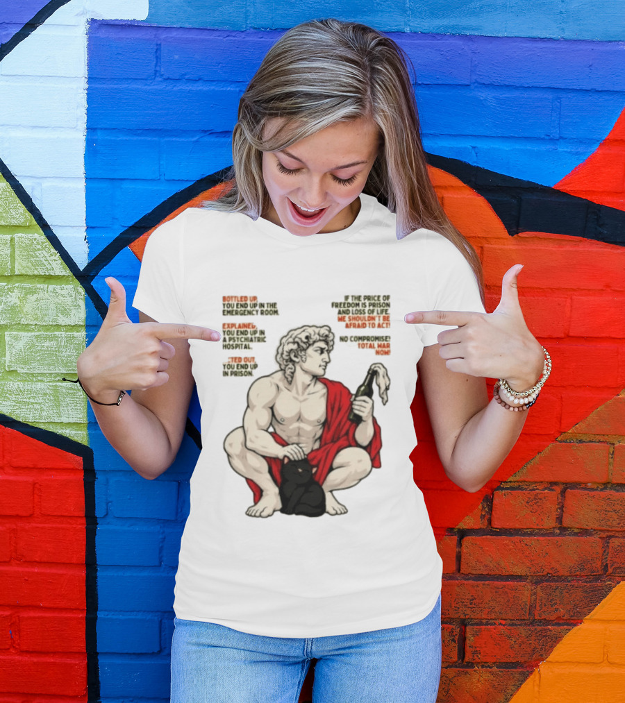 David Statue Bottled Up Freedom Total War No Compromise Now T-Shirt