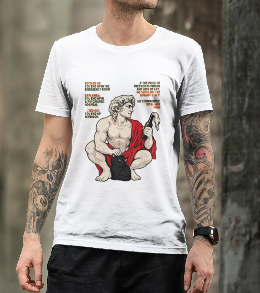 David Statue Bottled Up Freedom Total War No Compromise Now T-Shirt
