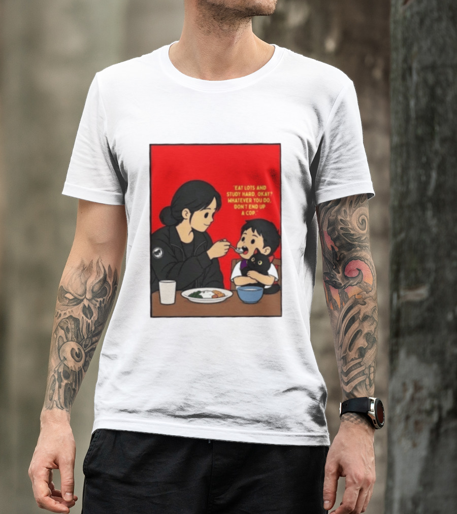Eat Lots Study Hard Don't End Up A Cop Mother Feeding Child With Black Cat And Red T-Shirt