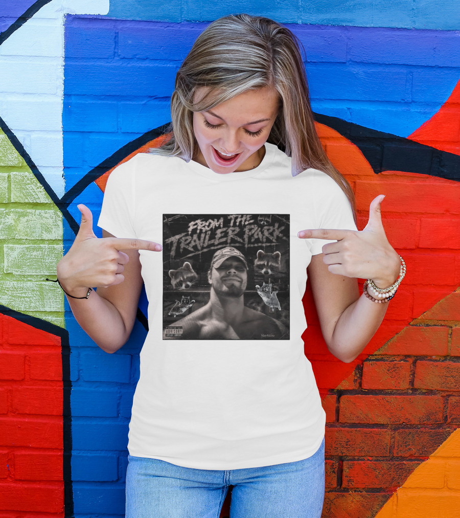 From The Trailer Park Slaybazza Parental Advisory Explicit Content Rugged T-Shirt