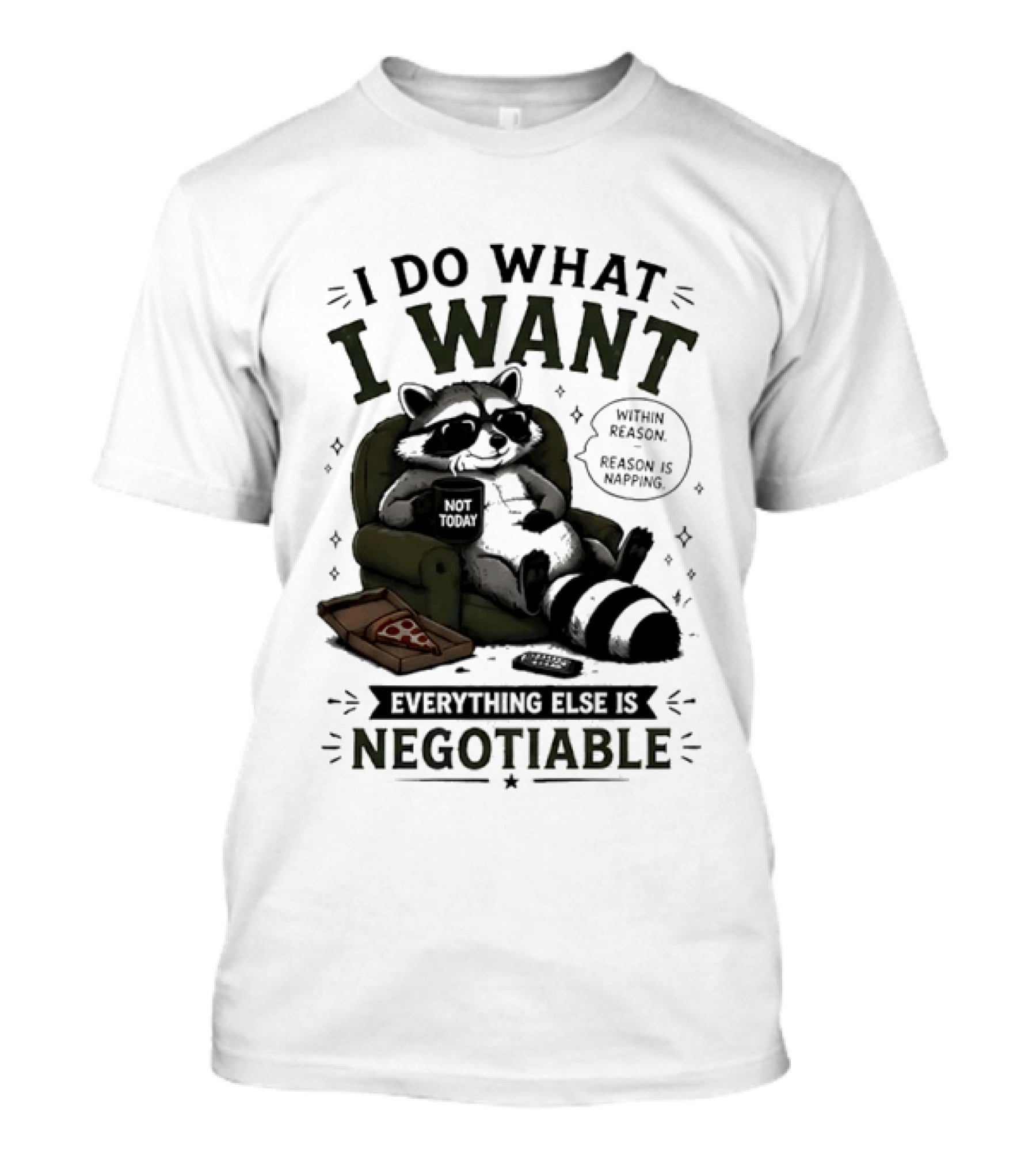 I Do What I Want Raccoon Pizza Everything Else Is Negotiable T-Shirt