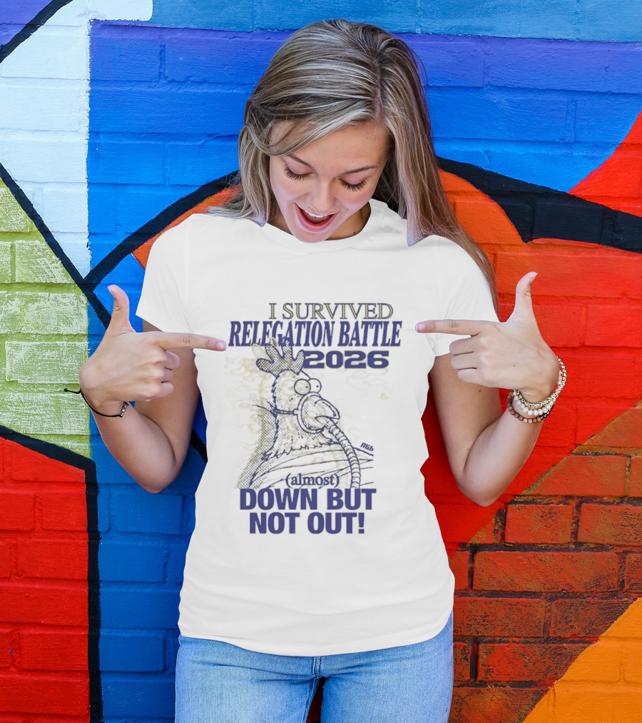 I Survived Relegation Battle 2026 Down But Not Out Rooster Champion T-Shirt