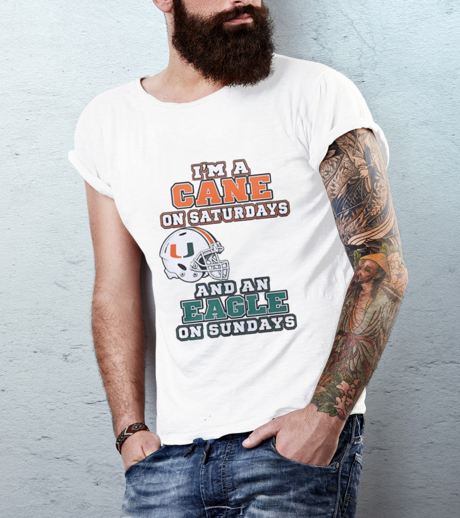 I'm A Cane On Saturdays Miami Spirit And An Eagle On Sundays Philadelphia Pride Football T-Shirt