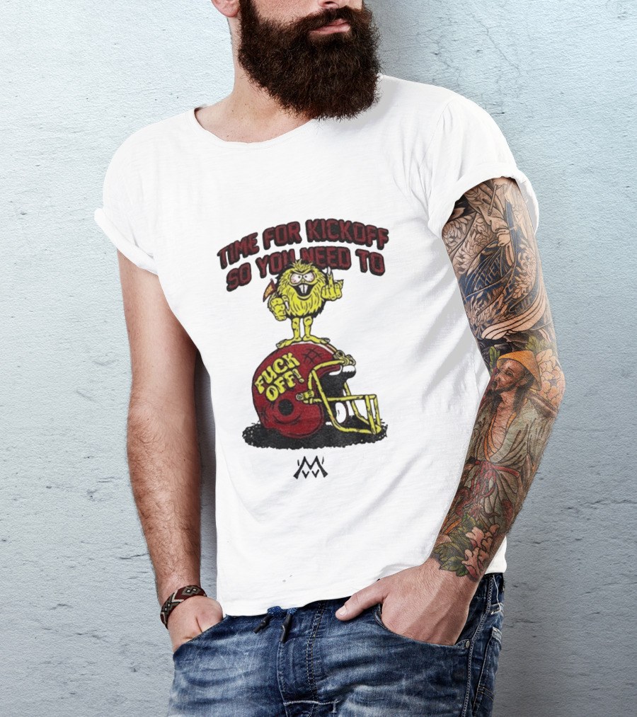 Time For Kickoff You Need To Fuck Off Angry Character On Football Helmet T-Shirt