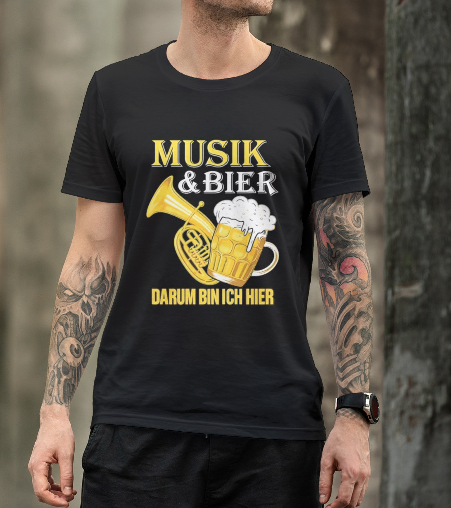 Musik & Bier Darum Bin Ich Hier Beer Horn T-Shirt