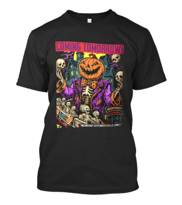 Coming Tomorrow Pumpkin Head Skeleton Midnight Fairgrounds Wednesday September 16th T-Shirt