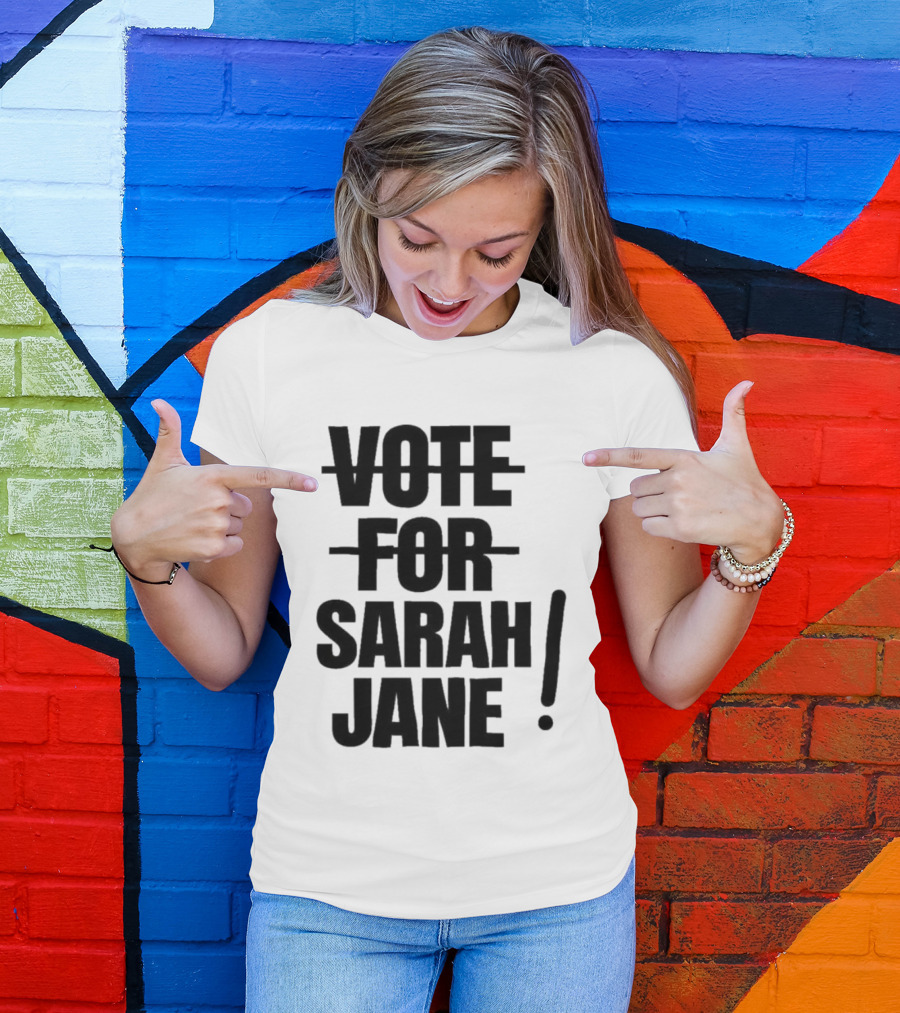 Vote For Sarah Jane Text With Exclamation Point T-Shirt
