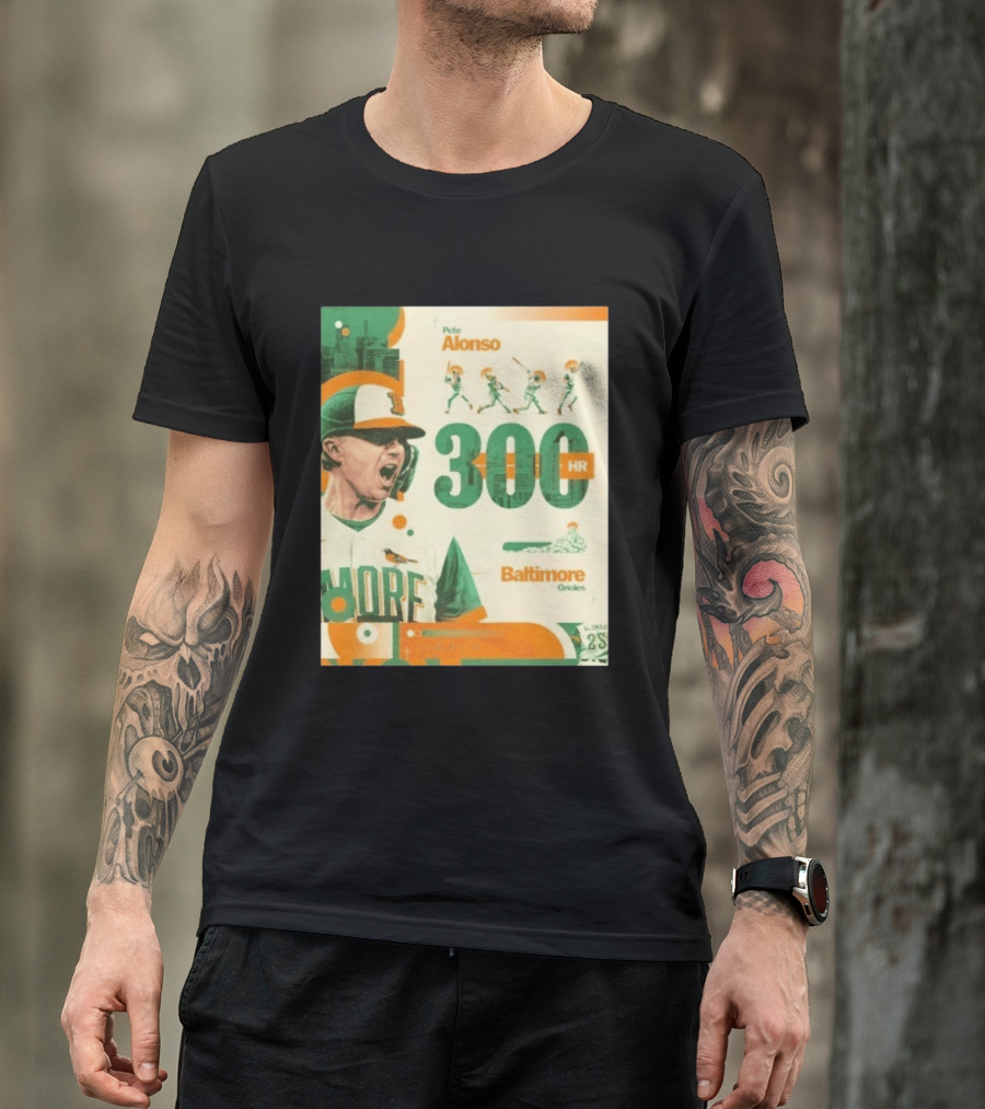 Pete Alonso 300 HR Baltimore Orioles Career Milestone T-Shirt