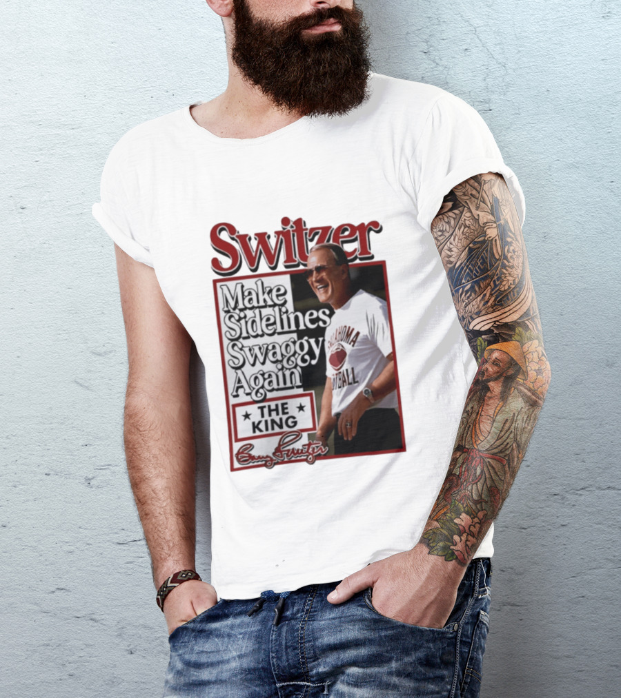 Switzer Make Sidelines Swaggy Again The King Oklahoma Football T-Shirt