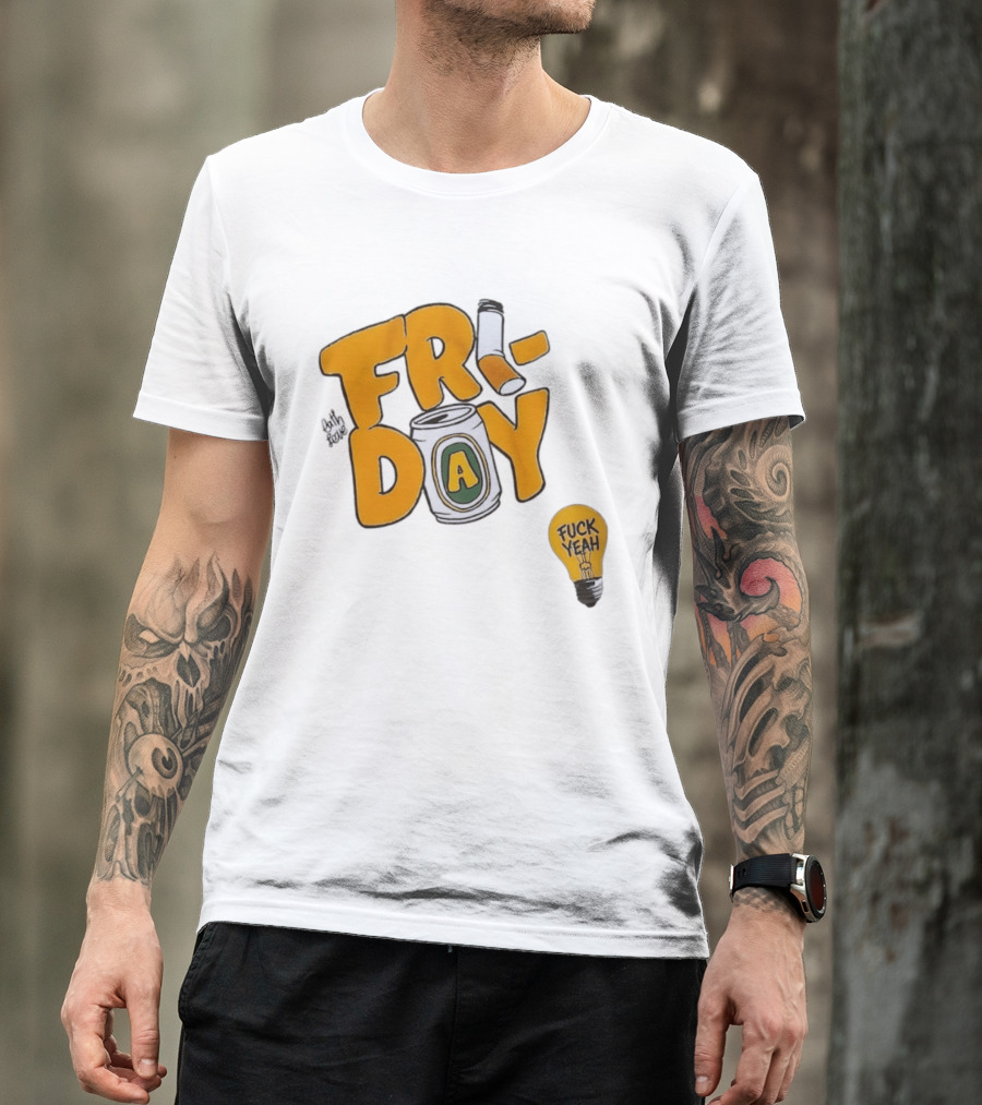 Beer Can Friday Vibes Light Bulb Fuck Yeah Weekend T-Shirt