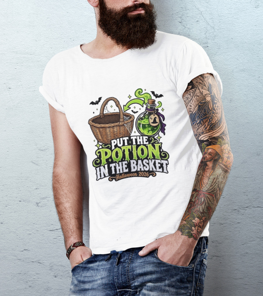 Halloween 2026 Put The Potion In The Basket Spooky Witches Cauldron T-Shirt