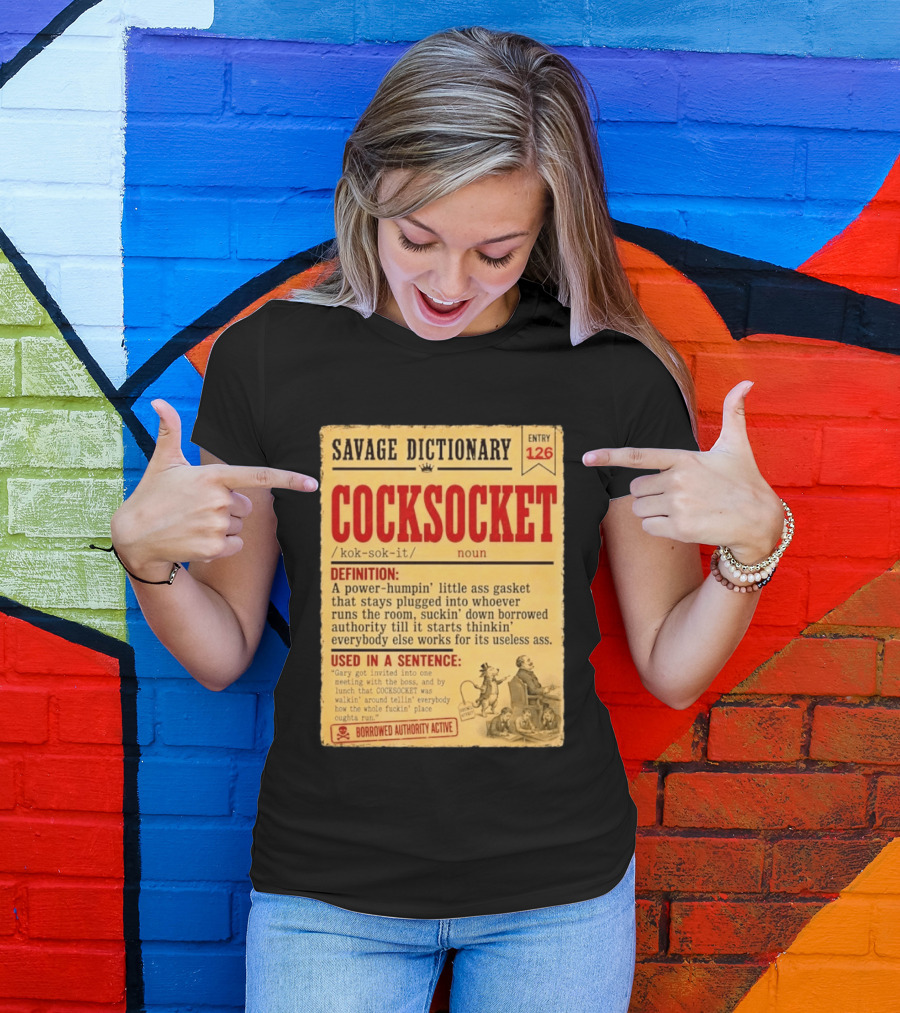 Savage Dictionary Entry 126 Cocksocket Definition Humorous Phrase And Sentence T-Shirt