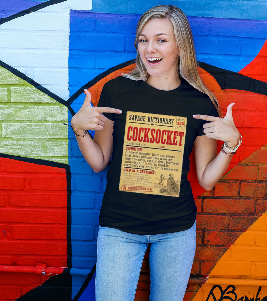 Savage Dictionary Entry 126 Cocksocket Definition Humorous Phrase And Sentence T-Shirt