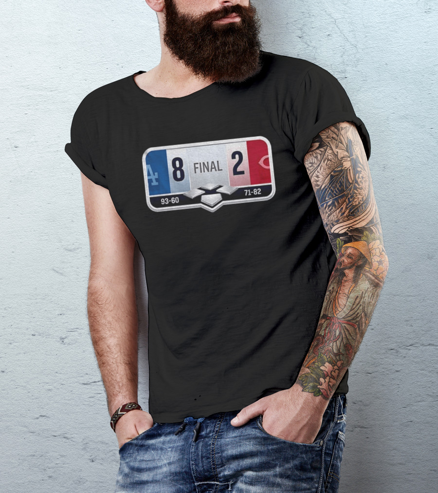 LA Dodgers 8 2 Cincinnati Reds Final Score 93 60 71 82 T-Shirt