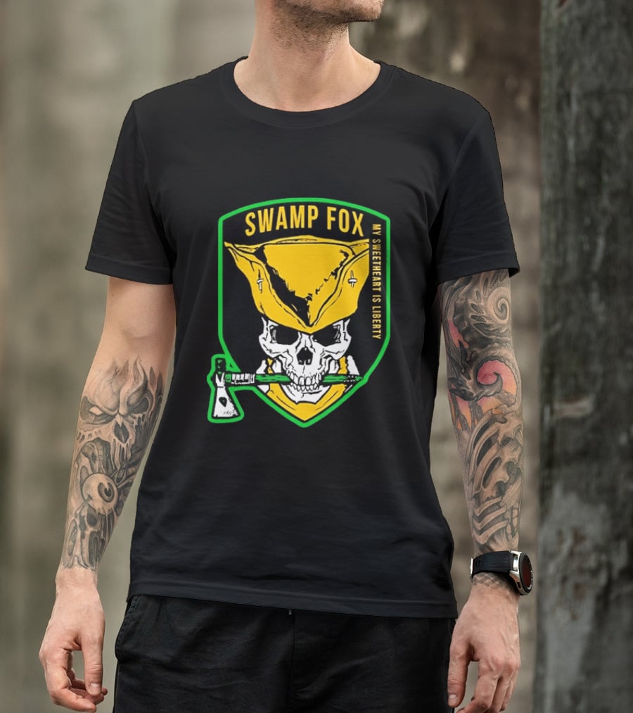 Swamp Fox My Sweetheart Is Liberty Skull Badass Patch T-Shirt