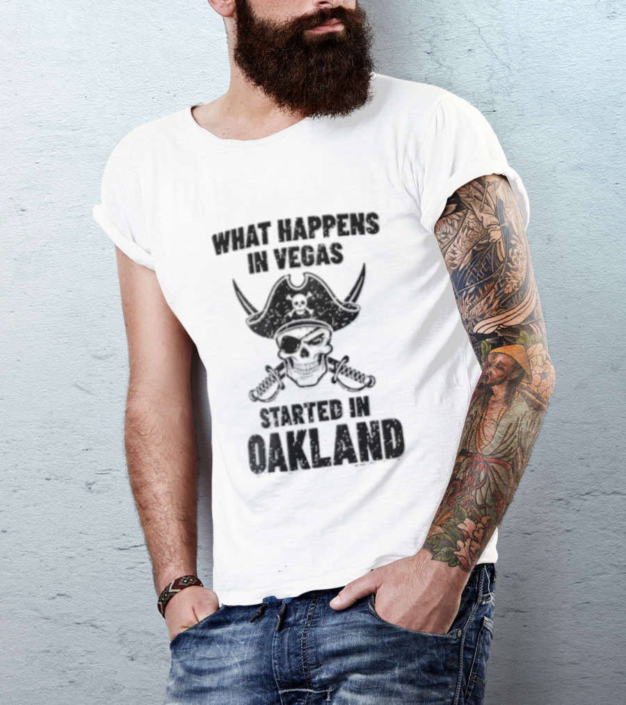 Worst Happens In Vegas Started In Oakland T-Shirt