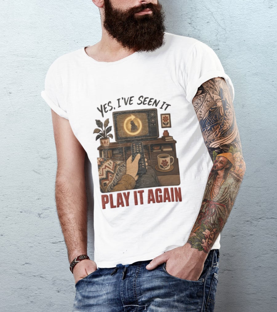 Yes I've Seen It Play It Again Remote Control TV Ing Retro Home Decor T-Shirt