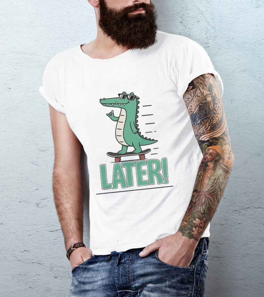 Alligator Skating Later Skateboarding Sunglasses Cool Fun T-Shirt