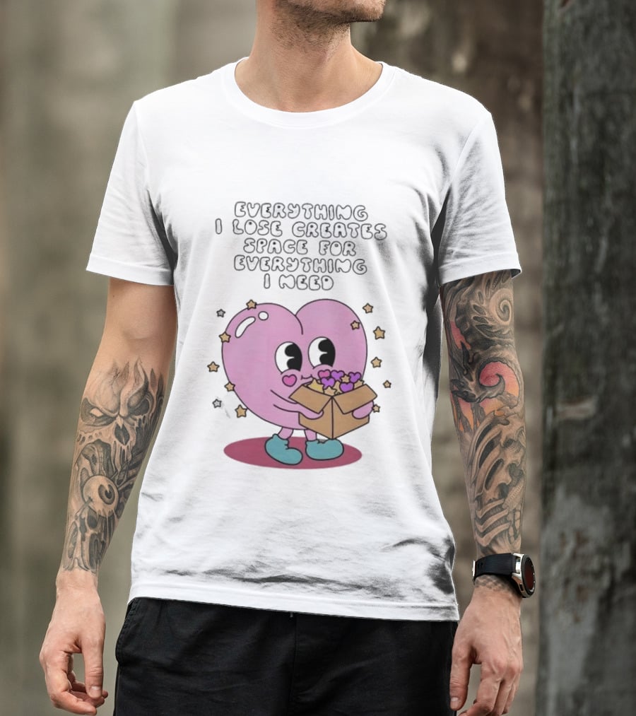 Everything I Lose Creates Space For Everything I Need Heart Pink Character With Stars And Box T-Shirt