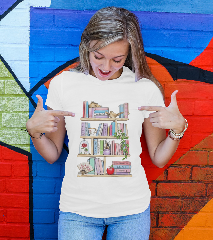 Good Books Big Dreams Self Care And New Chapters Better Me Happier Bookshelf T-Shirt