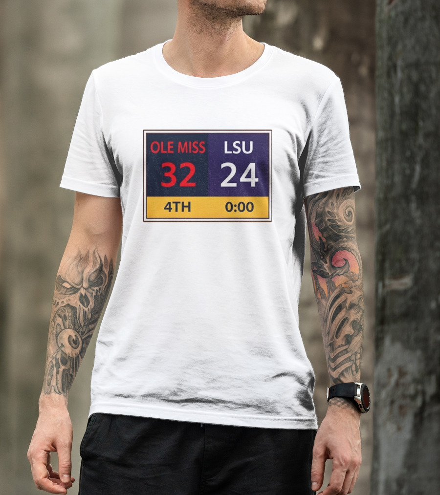 OLE MISS 32 LSU 24 4TH Quarter Final Score Victory T-Shirt