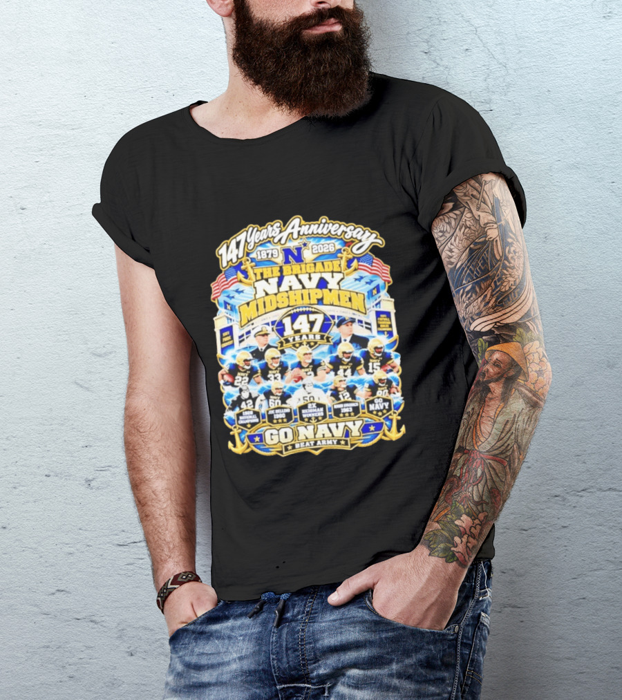 147 Years Anniversary Navy Midshipmen 1879 2026 Joe Bellino Roger Staubach Go Navy Beat Army T-Shirt