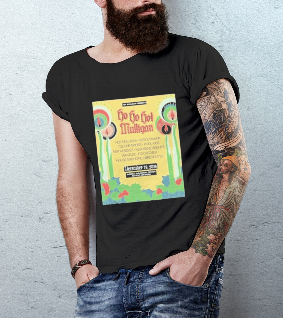 Hot Mulligan Presents Ho Ho Hot Mulligan Event With Joyce Manor And Touché Amoré At Russel Industrial Center Detroit On December 19 2026 T-Shirt