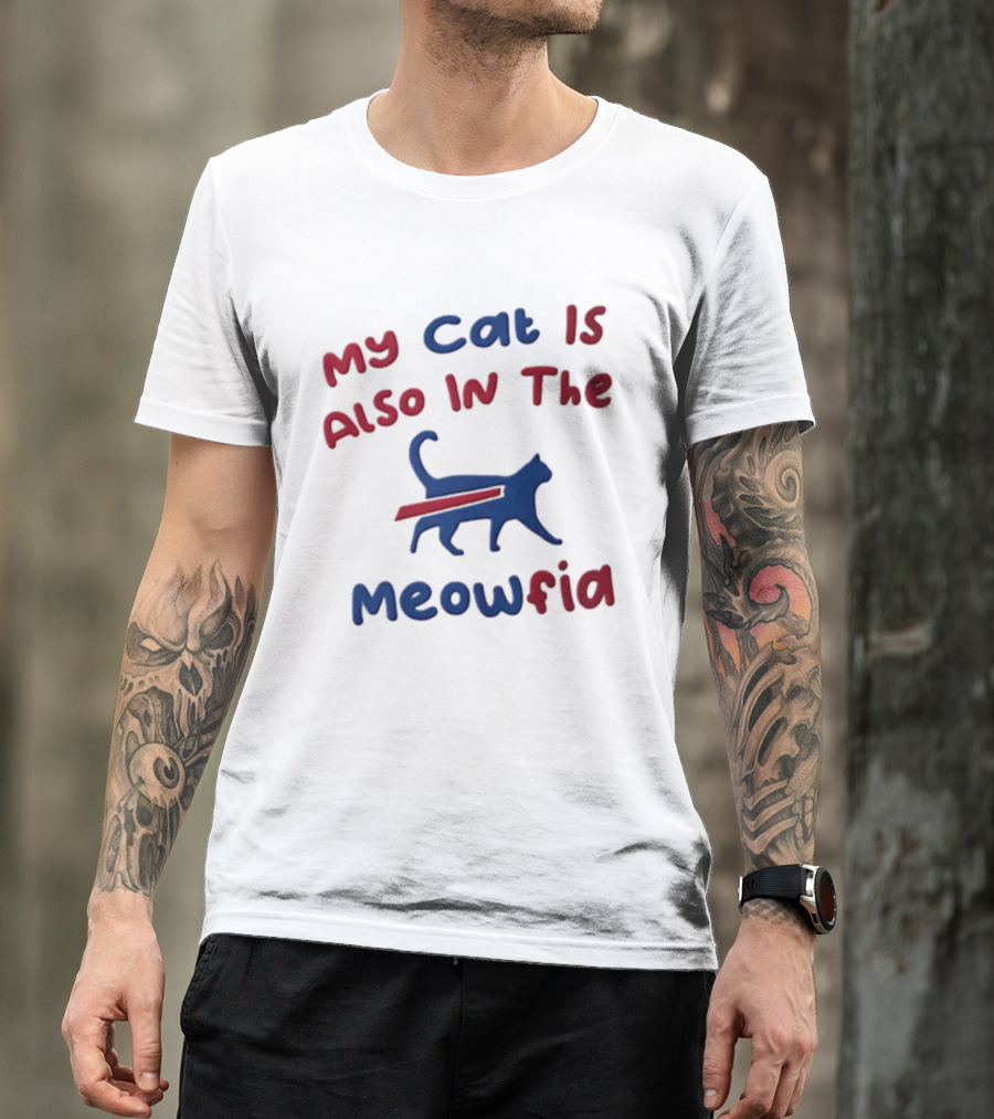 Buffalo Bills My Cat Is Also In The Meowfia T-Shirt