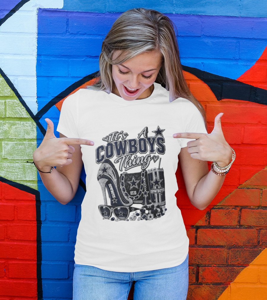 Dallas Cowboys Rhinestone High Heel Purse Tumbler Sunglasses It's A Cowboys Thing T-Shirt
