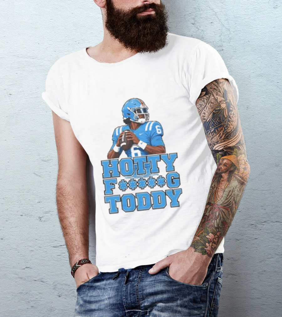 Hotty F<strong></strong>*g Toddy Ole Miss Rebels Football Number 6 T-Shirt