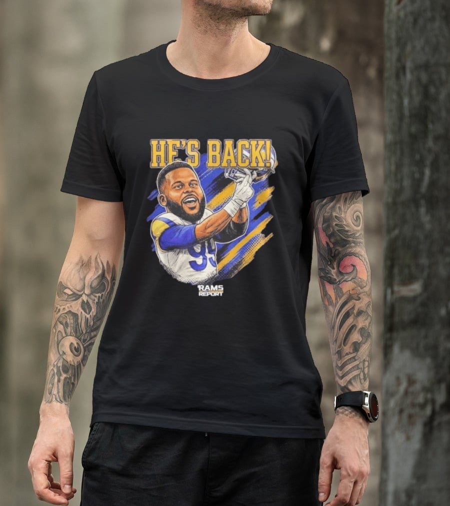 He's Back Rams Report 99 Football Return Celebration T-Shirt