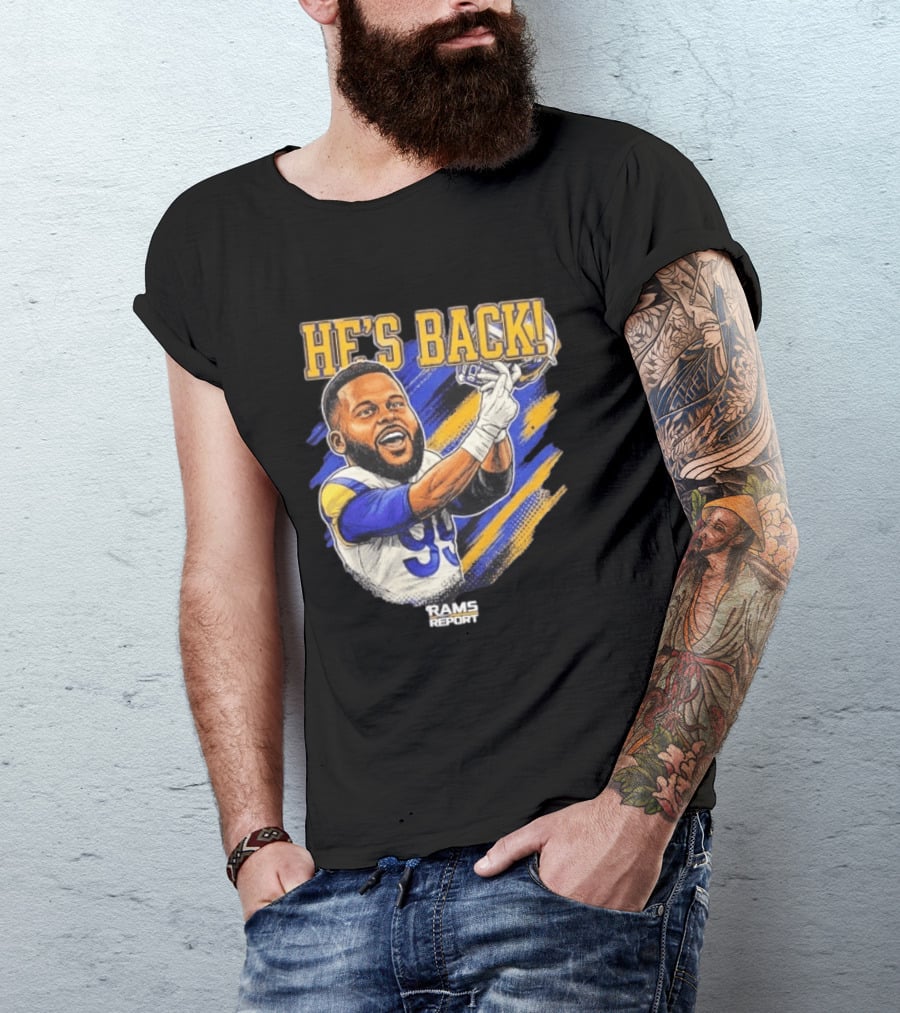He's Back Rams Report 99 Football Return Celebration T-Shirt