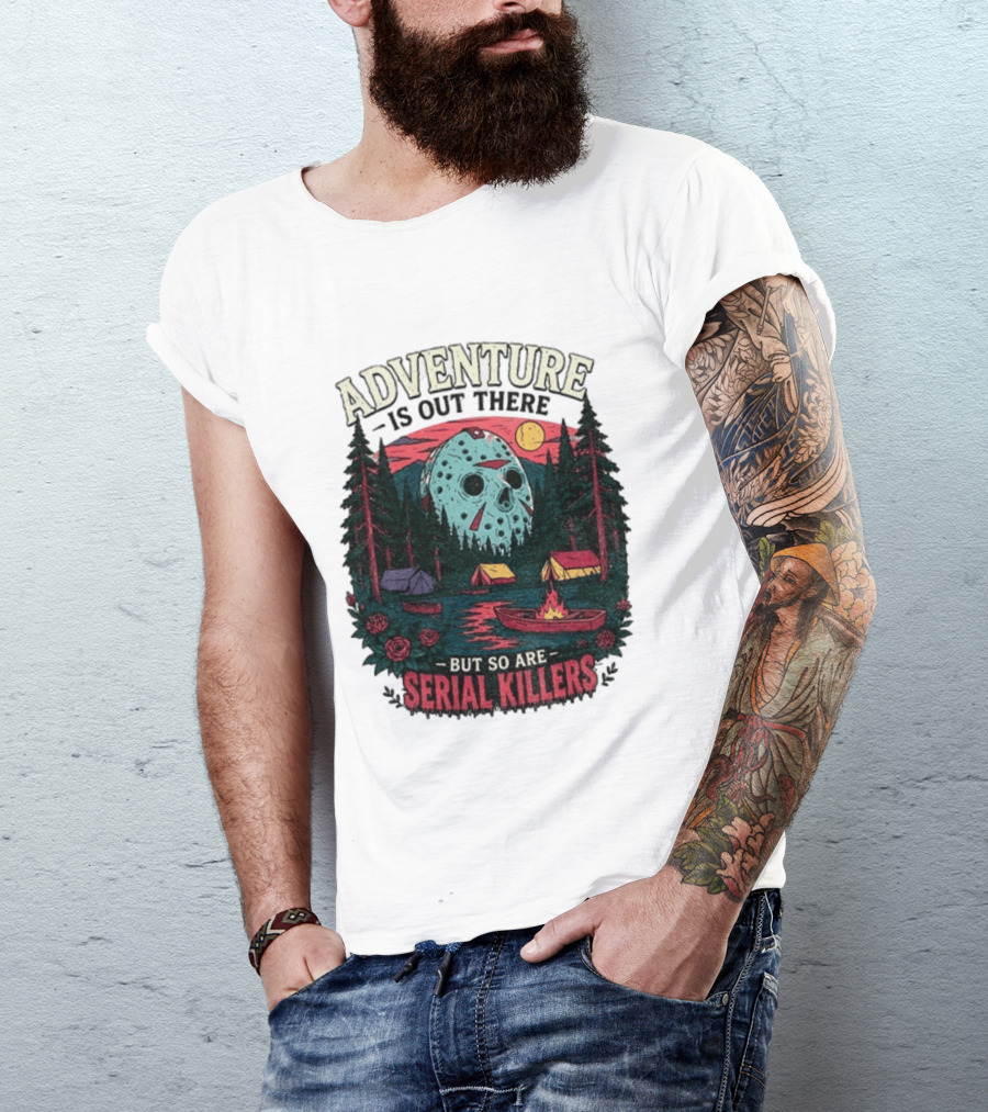 Adventure Is Out There But So Are Serial Killers Halloween Mask Camping Scene T-Shirt