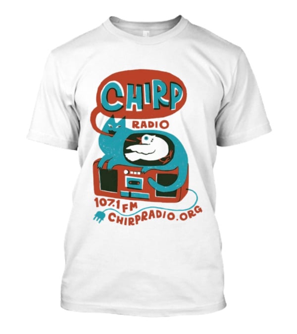 CHIRP Radio 107.1 FM Chicago Cat And Bird CHIRPRADIO.ORG T-Shirt