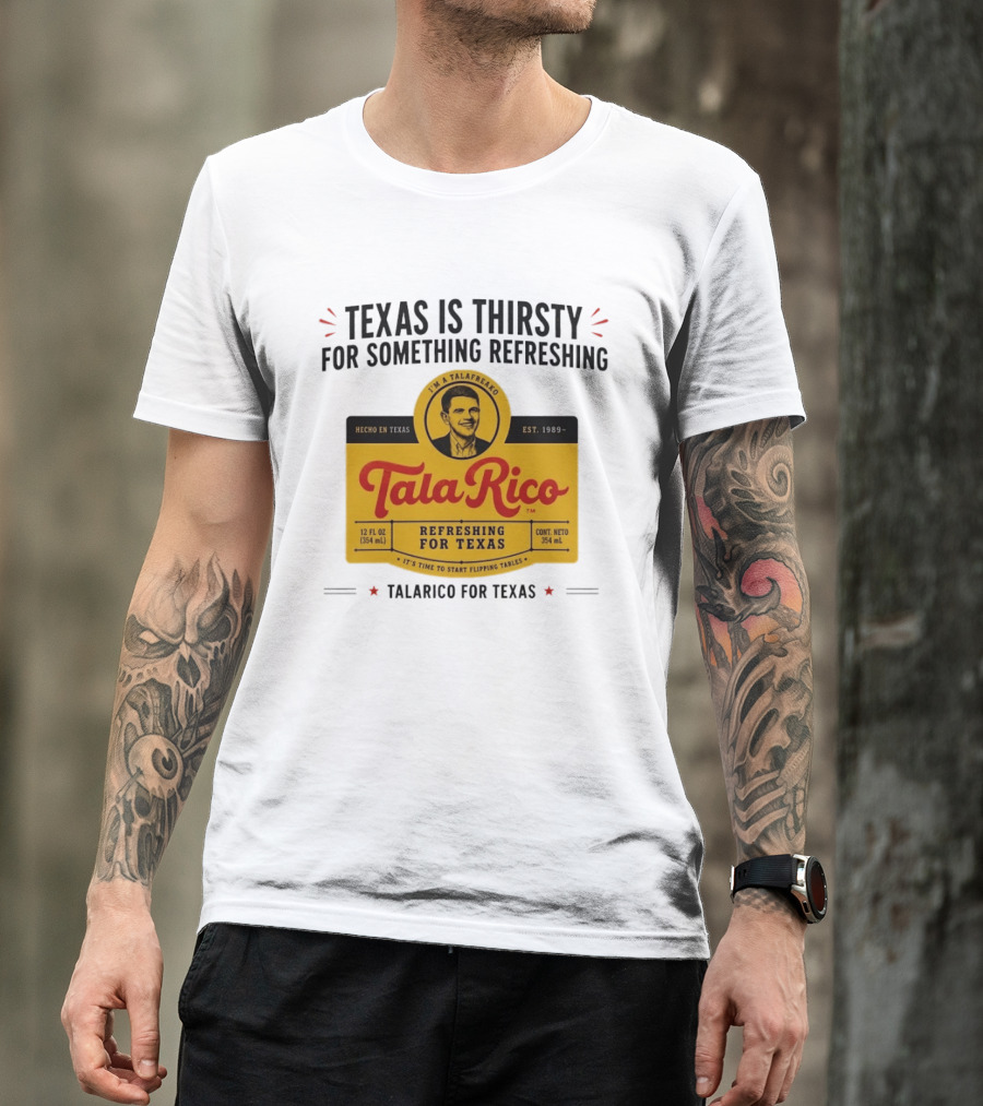 Tala Rico Refreshing For Texas Talarico For Texas T-Shirt