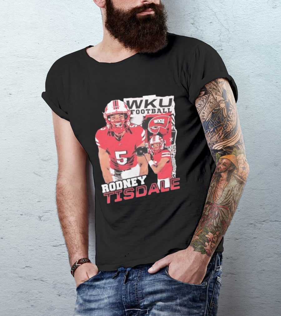 Rodney Tisdale WKU Football Western Kentucky Hilltoppers T-Shirt