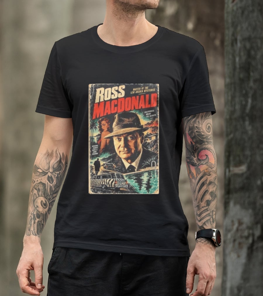 Ross Macdonald Master Of The Lew Archer Mysteries California Hides Its Secrets Missing People Dark Shadows T-Shirt