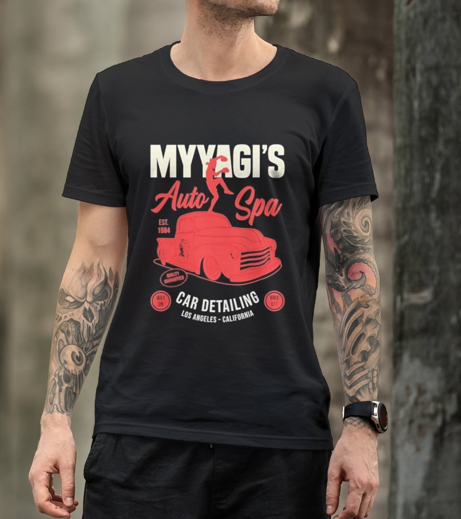 Myyagi's Auto Spa Established 1984 Quality Guaranteed Los Angeles California Car Detailing Wax On Wax Off T-Shirt