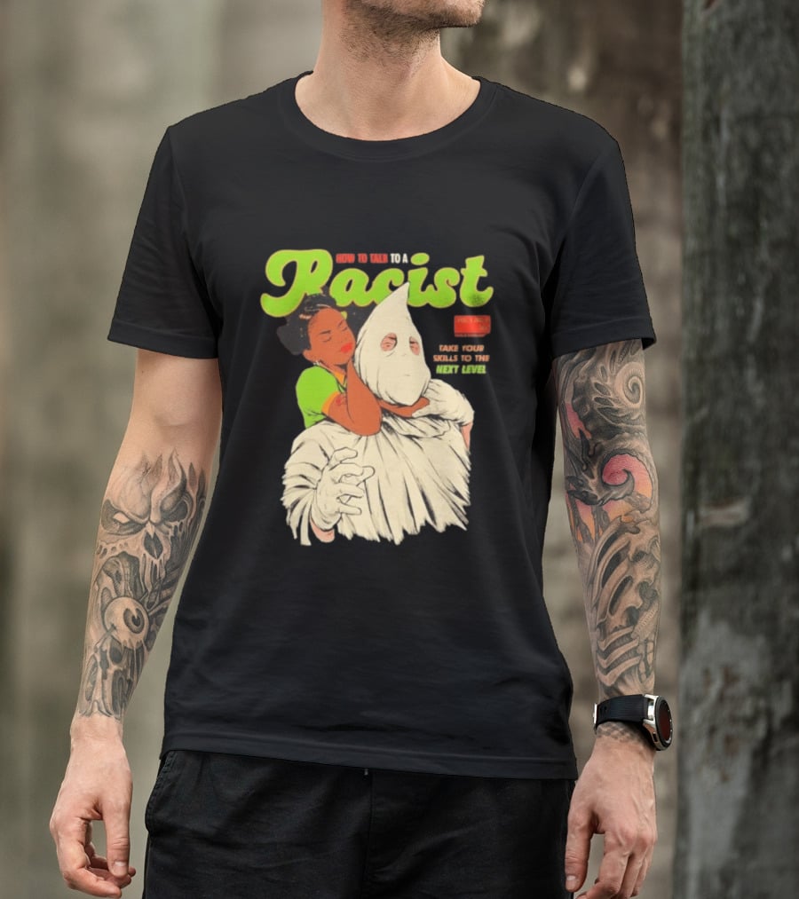 How To Talk To A Racist Vol 1 No 2 Take Your Skills To The Next Level T-Shirt
