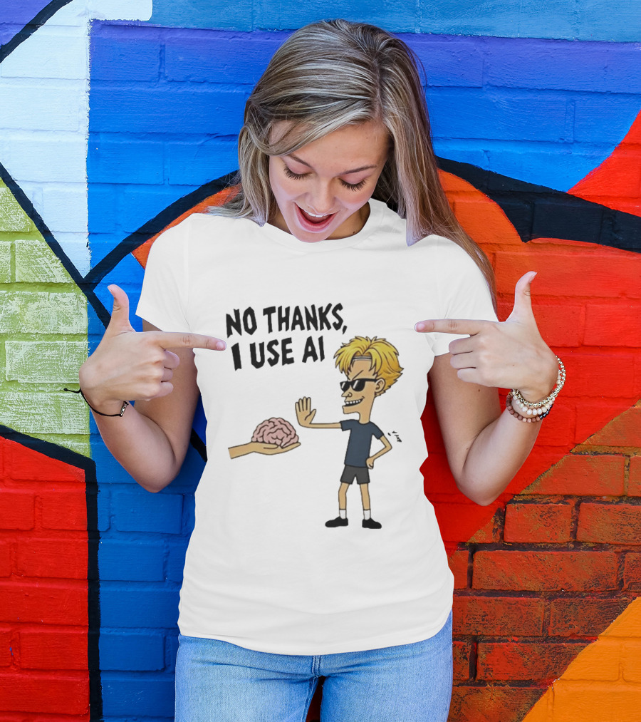No Thanks I Use AI Cartoon Character Rejecting Brain T-Shirt