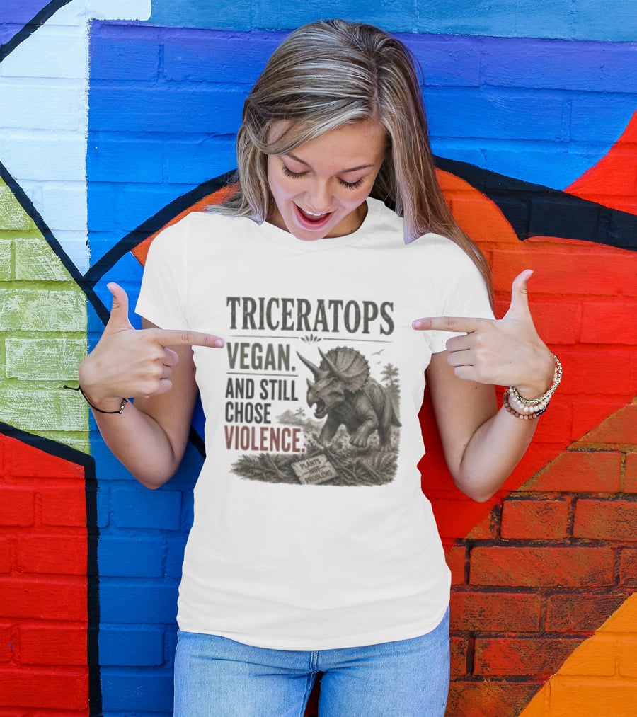 Triceratops Vegan And Still Chose Violence Plants Over Problems T-Shirt