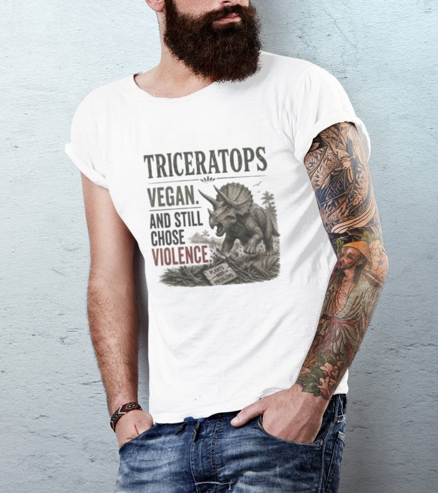 Triceratops Vegan And Still Chose Violence Plants Over Problems T-Shirt
