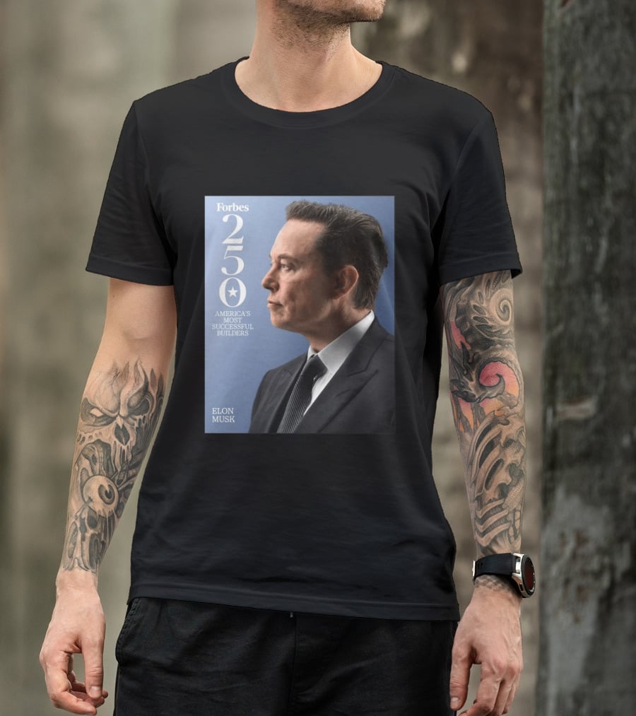 Forbes 250 America's Most Successful Builders Elon Musk T-Shirt